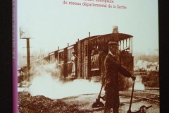Livres - Le siècle des petits trains ou l'Histoire exemplaire du réseau départemental de la Sarthe